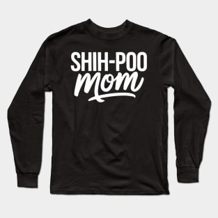 Shih-Poo Mom Cute Shih Tzu Poodle Mix Dog I Love My Shih-Poo Long Sleeve T-Shirt